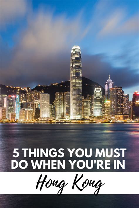 Adventure 49 The Five Must Dos Of Hong Kong Hong Kong Travel Tips