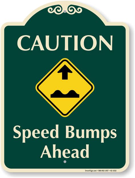 Caution Speed Bumps Ahead Signature Sign Sku K2 1532