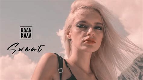Kaan Kaya Sweat Official Music Video Youtube