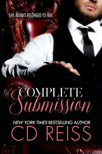 Complete Submission By Cd Reiss Paperback Barnes Noble