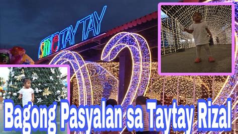 Bagong Pasyalan Sa Taytay Rizal Youtube