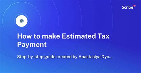 How To Make Estimated Tax Payment Scribe