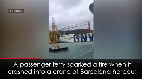 Ferry Crash Sparks Fire In Barcelona Video Dailymotion