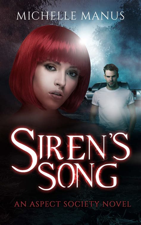 Siren S Song Aspect Society By Michelle Manus Goodreads