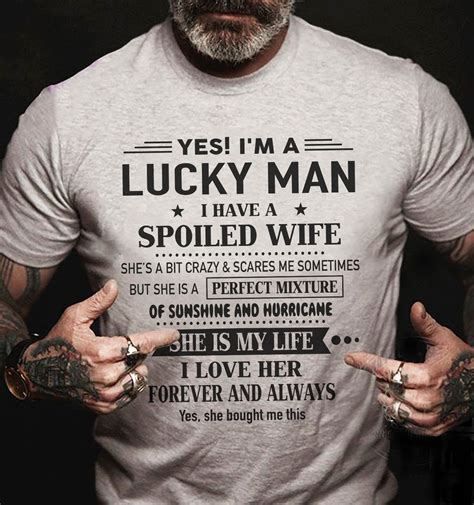 yes i m a lucky man i have a spoiled wife she is my life husband and wife shirt hoodie