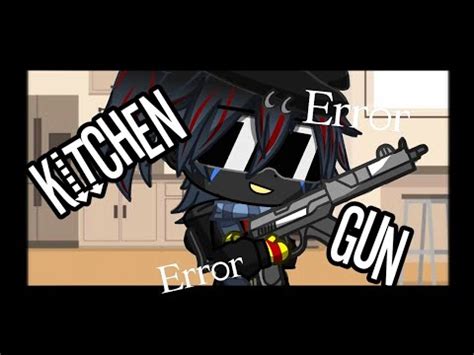 Sign in to save it to your collection. Error Has A Gun... A KITCHEN GUN! ||Gacha Club Skit ...