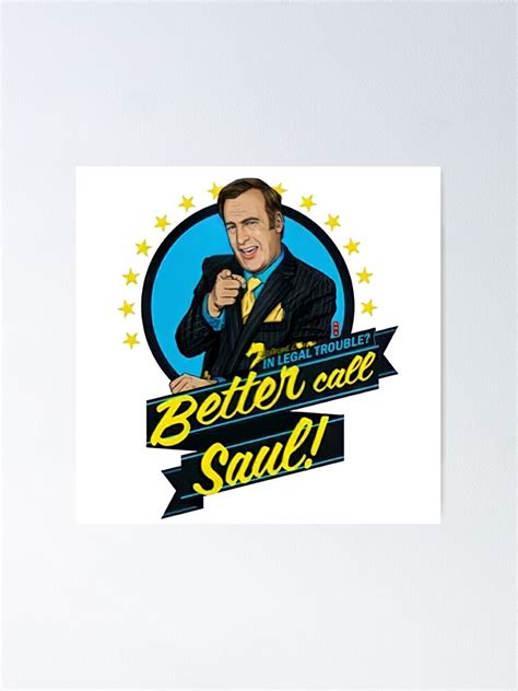 In Legal Trouble Better Call Saul Poster For Sale By Zig Tozag