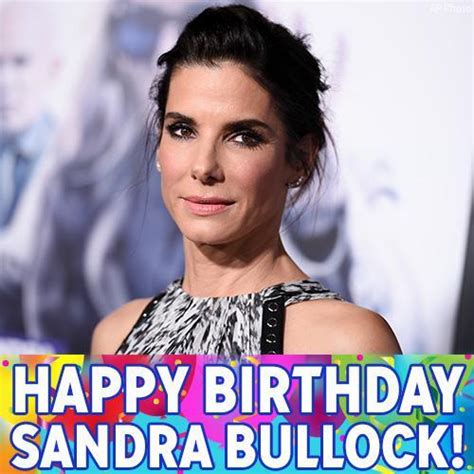 Sandra Bullocks Birthday Celebration Happybdayto