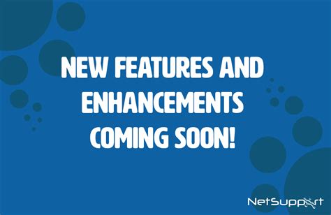 New Features And Enhancements Coming Soon Netsupport Ltd