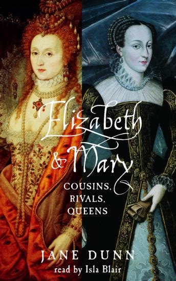 Listen Free To Elizabeth And Mary Cousins Rivals Queens By Jane Dunn