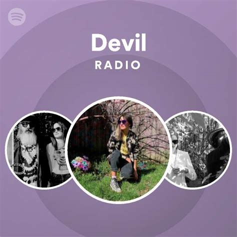 devil radio playlist by spotify spotify