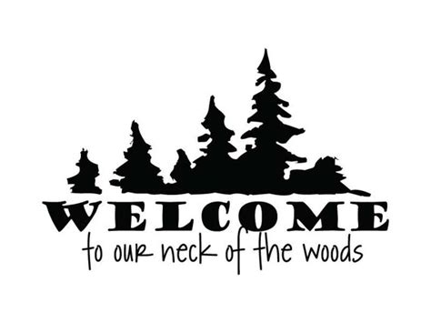 Items Similar To Welcome To Our Neck Of The Woods Vinyl Wall Decal