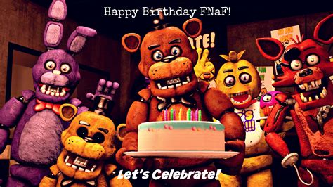 My Fnaf Birthday Poster Deleted Other Post So This Can Be Put Up R