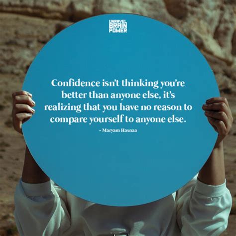 Confidence Isnt Thinking Youre Better Than Anyone Unravel Brain Power