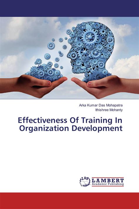 Effectiveness Of Training In Organization Development 978 3 659 82674