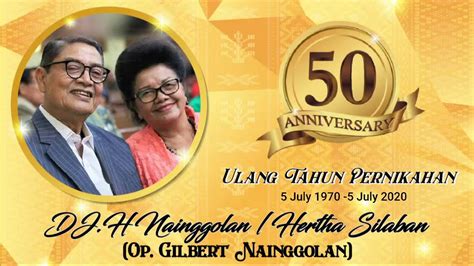 50 Tahun Pernikahan Op Gilbert Nainggolan Youtube