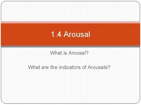 1 4 arousal what is arousal what are
