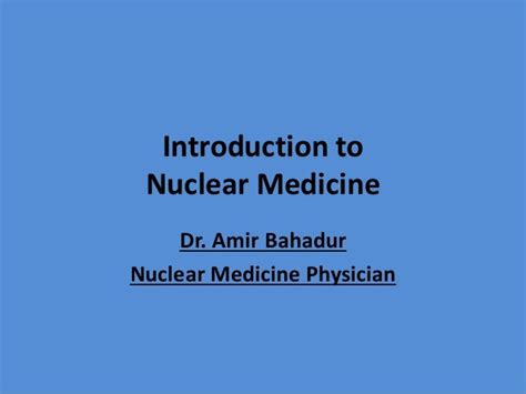 Introduction To Nuclear Medicine
