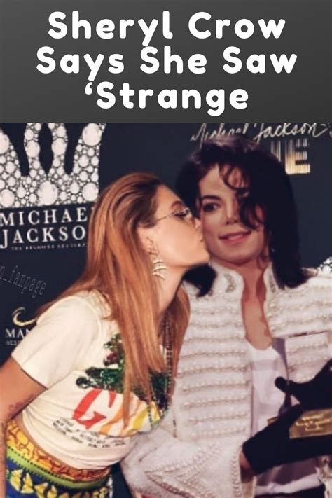 Sheryl Crow Says She Saw ‘strange Things As Michael