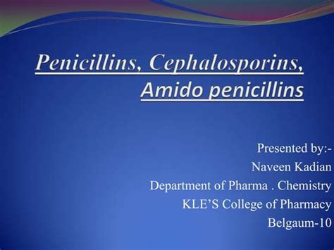 Penicillins By Dr Panchumarthy Ravisankar Mpharm Phd Ppt