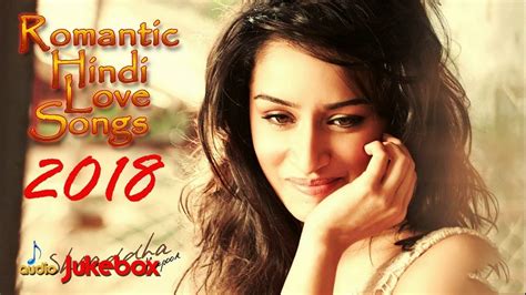 Romantic Hindi Love Songs 2017 Latest Bollywood Love Songs 2017 Top