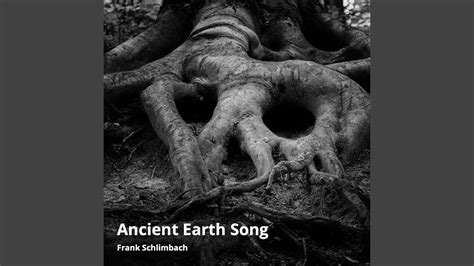 Ancient Earth Song Youtube