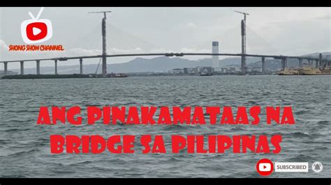 Ang Pinakamataas Na Bridge Sa Pilipinas YouTube
