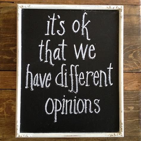 Quotes About Different Opinions 72 Quotes