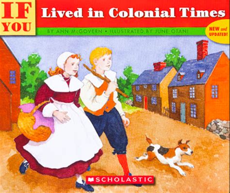 If You Lived in Colonial Times - Novel Engineering