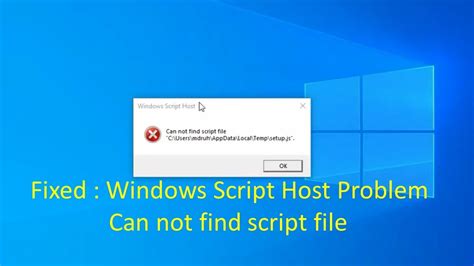 Windows Script Host Cannot Find Script File Windows Problem Just Solution