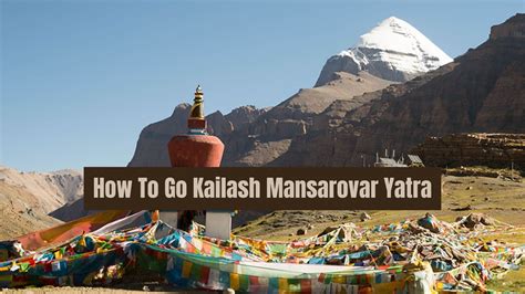 How To Go Kailash Mansarovar Yatra In 2023 Travel Guide