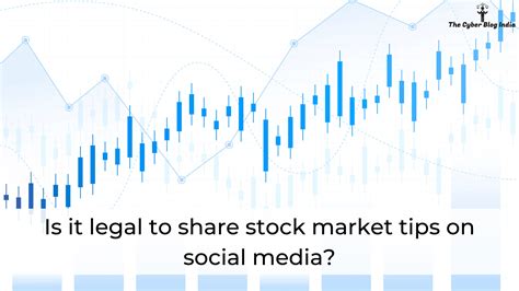Is It Legal To Share Stock Market Tips On Social Media The Cyber