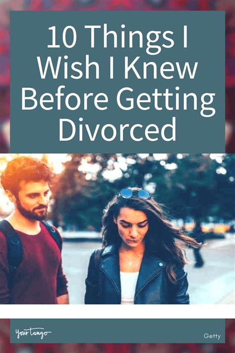 10 things i wish i knew before getting divorced getting divorced divorce divorce advice