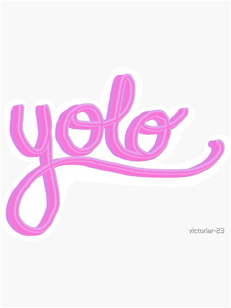 Yolo Sticker For Sale By Victoriar 23 Redbubble