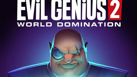 Evil Genius 2 World Domination Pushed To 2021