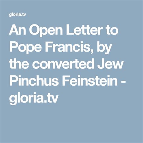 An Open Letter To Pope Francis By The Converted Jew Pinchus Feinstein