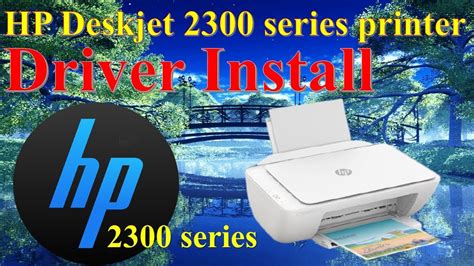 How to install HP Deskjet 2300 series printer driver l ION