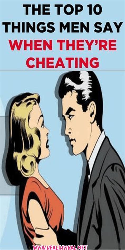 the top 10 things men say when they re cheating page 2 of 2 health remedies why men cheat