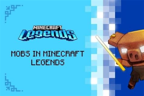 Minecraft Legends Mob Guide Complete List Of Friendly And Hostile Mobs