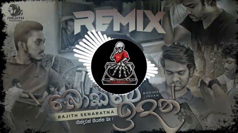 140bpm Sinduwak Kiyanna Ba බෝඩිමේ ඉඳන් Dj Remix Rajith Senaratne Bodime Idan Song Dj