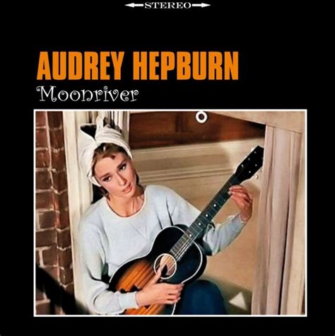 Moon River — Audrey Hepburn Lastfm