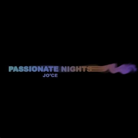 Passionate Nights Single By Joce Spotify