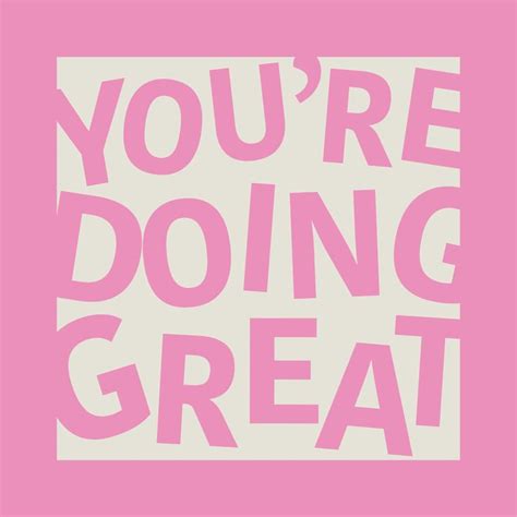 Youre Doing Great Creative Calm Artwork Graphic Design