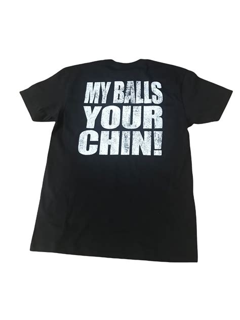 Snot My Balls Your Chin Shirt Kill Your Culture