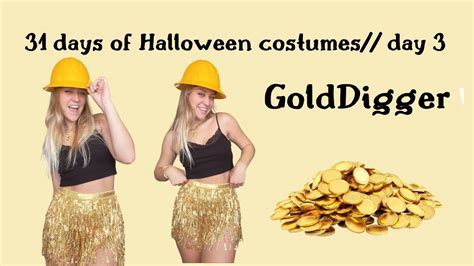 31 days of halloween costumes day 3 gold digger youtube