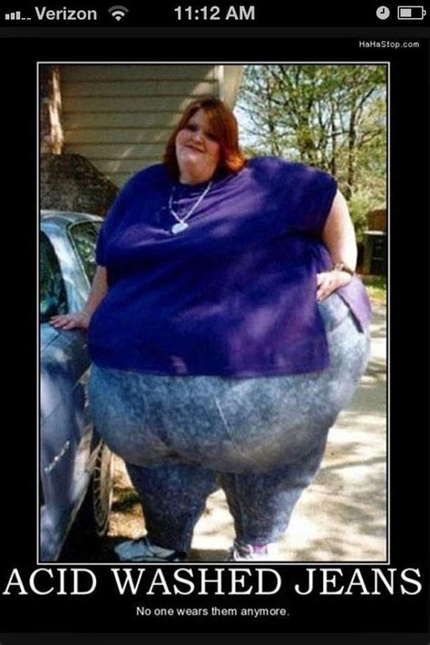 Acid Washed Jeans Fat People Funny Woman Meme Funny Pictures