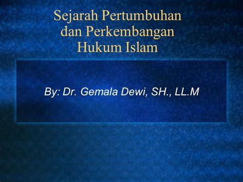 Makalah Sejarah Perkembangan Hukum Islam Di Indonesia Seputar Sejarah