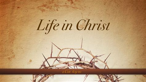 Life In Christ Youtube