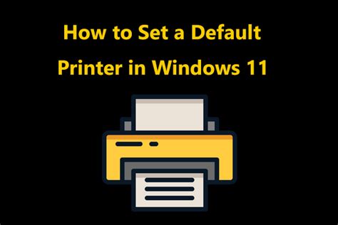 How To Set A Default Printer In Windows 11 Try These 4 Ways Minitool
