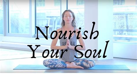 Nourish Your Soul Yoga Practice Youtube